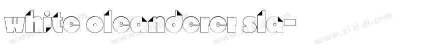 white oleanderer sla字体转换 white oleanderer sla字体转换